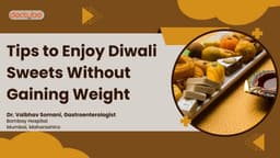 Tips to Enjoy Diwali Sweets Without Gaining Weight